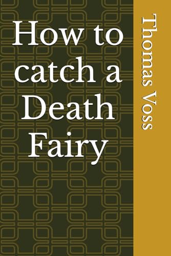 9798321154007: How to catch a Death Fairy