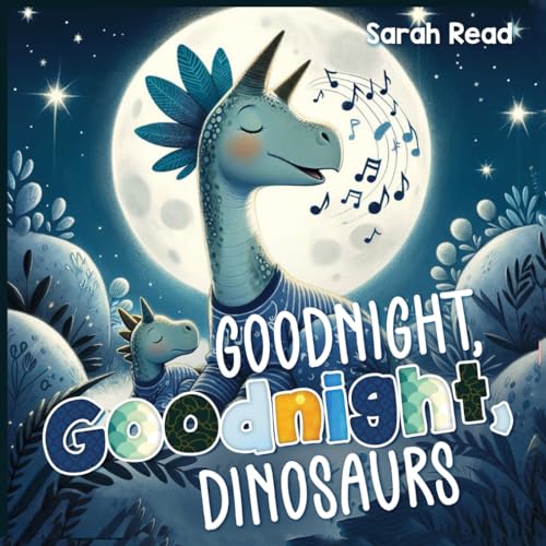 Beispielbild fr Goodnight, Goodnight, Dinosaurs: Children's Picture Book, Bedtime Story For Babies, Nursery Rhyme zum Verkauf von GreatBookPrices