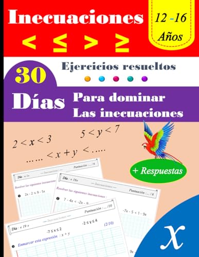 Stock image for Inecuaciones : Ejercicios resueltos: 30 das para dominar las inecuaciones (Spanish Edition) for sale by California Books