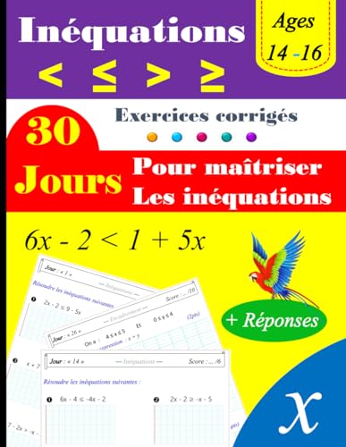 Stock image for Les inquations en 30 jours : Ingalits et encadrements: Exercices corrigs (French Edition) for sale by California Books