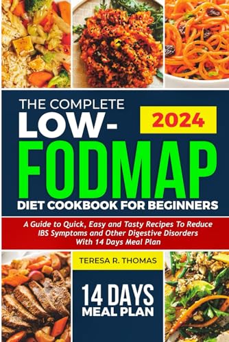 Image d'archives pour THE COMPLETE LOW-FODMAP DIET COOKBOOK FOR BEGINNERS 2024: A Guide to Quick, Easy and Tasty Recipes to Reduce IBS Symptoms and Other Digestive Disorders with 14 Days Meal Plan mis en vente par Ria Christie Collections