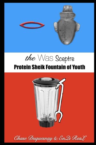 Stock image for the Was Sceptre: Protein Sheik Fountain of Youth (TRUE & LIVING KEMETIC SCIENCE) for sale by California Books