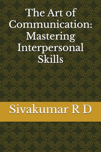 Beispielbild fr The Art of Communication: Mastering Interpersonal Skills zum Verkauf von Ria Christie Collections