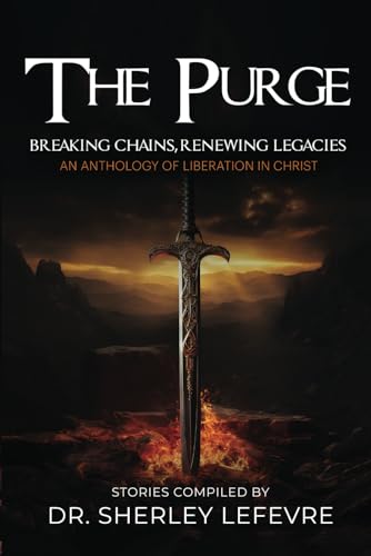 Stock image for The Purge: Breaking Chains, Renewing Legacies An Anthology of Liberation in Christ for sale by California Books