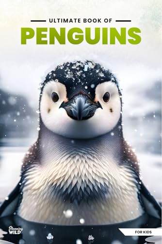 Imagen de archivo de Ultimate Book Of Penguins: Fun Facts, A Day In The Life, Visually Stunning, Fascinating Journey And So Much More About Penguins For Curious Kids a la venta por GreatBookPrices
