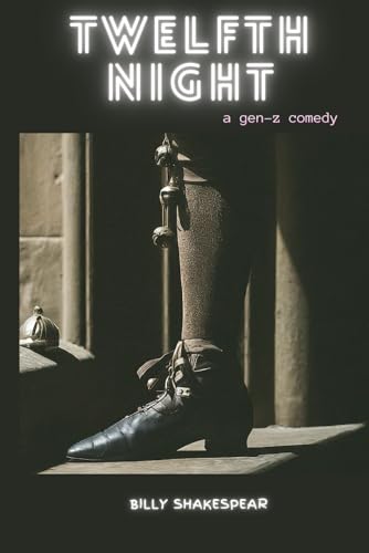 Imagen de archivo de Twelfth Night: A Gen-Z Comedy a la venta por California Books