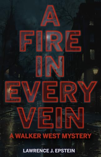 Beispielbild fr A FIRE IN EVERY VEIN (The Walker West Mysteries) zum Verkauf von California Books
