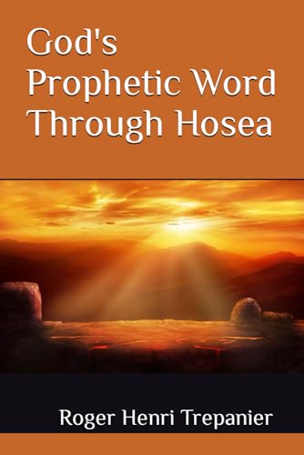 Imagen de archivo de God's Prophetic Word Through Hosea a la venta por California Books