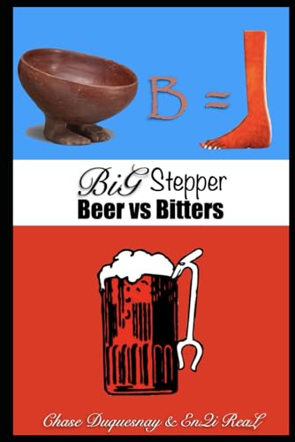 9798321784761: Beer vs Bitters: Big Stepper (TRUE & LIVING KEMETIC SCIENCE)