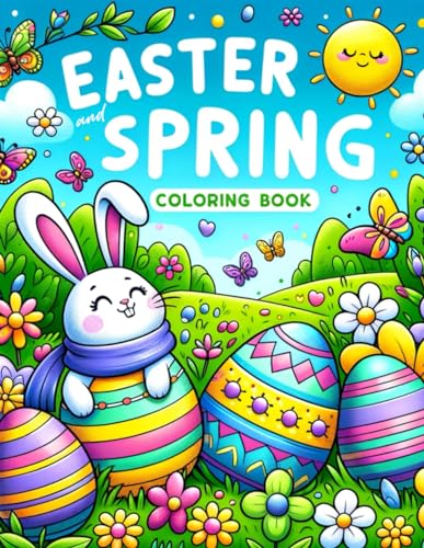Stock image for Easter and Spring coloring book: Renewal and Rejuvenation Embrace the Spirit of Easter and Spring with Our Color Assortment - Where Every Stroke Refle for sale by GreatBookPrices