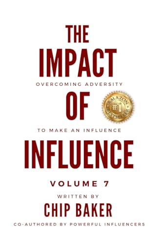 Imagen de archivo de The Impact Of Influence Volume 7: Overcoming Adversity To Make An Influence a la venta por California Books