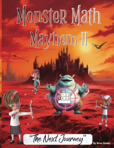 Stock image for Monster Math Mayhem II (children's math, 4th grade, 5 grade, learn division, practice fractions): "The Next Journey" (elementary math, 9-12 years old, Arithmetic challenge, study fractions) for sale by California Books