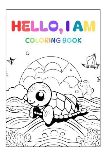 9798322065623: Animal Adventure Coloring Book: "Hello, I AM ..." - Unleash Creativity for Kids: Explore the colorful world of animals! Let your child's creativity ... bring each page to life with vibrant colors.