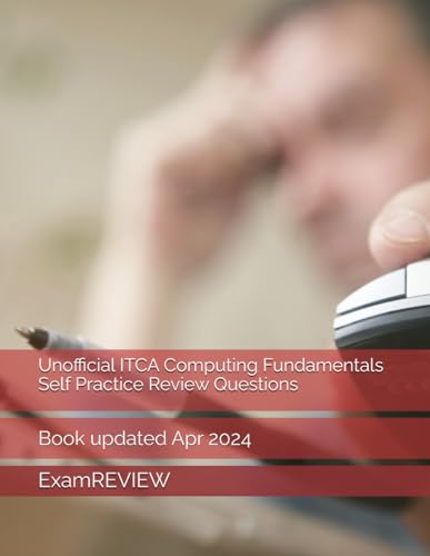 Immagine dell'editore per Unofficial ITCA Computing Fundamentals Self Practice Review Questions venduto da Ria Christie Collections