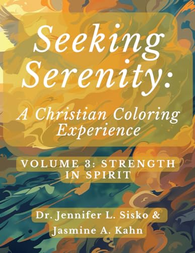 Imagen de archivo de Seeking Serenity: A Christian Coloring Experience: Volume 3: Strength in Spirit a la venta por California Books