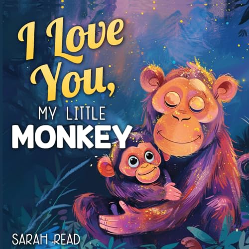Beispielbild fr I Love You, My Little Monkey: Bedtime Story About Zoo Animals, Nursery Rhymes For Kids Ages 1-3 (I Love You Series) zum Verkauf von California Books