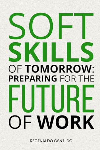 9798322140900: Soft skills of tomorrow: preparing for the future of work