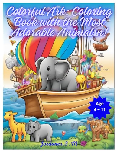 Stock image for Colorful Ark: Coloring Book with the Most Adorable Animals for sale by California Books