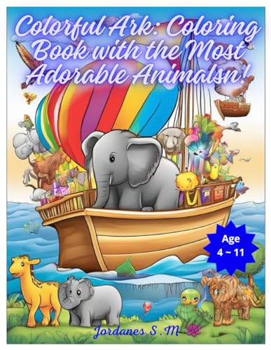 Stock image for Colorful Ark: Coloring Book with the Most Adorable Animals for sale by GreatBookPrices