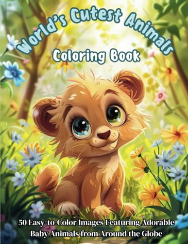 9798322240808: World's Cutest Animals Coloring Book: Fun & Relaxing Designs for Adults and Kids