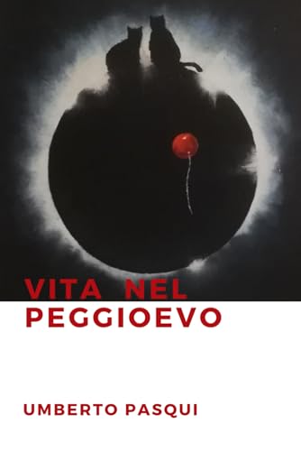 Imagen de archivo de Vita nel peggioevo (Italian Edition) a la venta por California Books