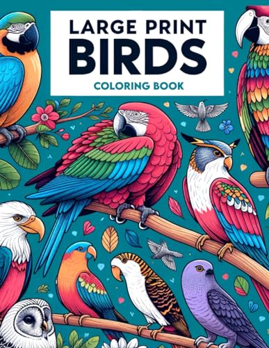 Stock image for Large Print Birds Coloring book: Boasting Large Print Illustrations of Avian Wonders, Where Every Stroke of Your Pen Reveals the Intricate Patterns, V for sale by GreatBookPrices