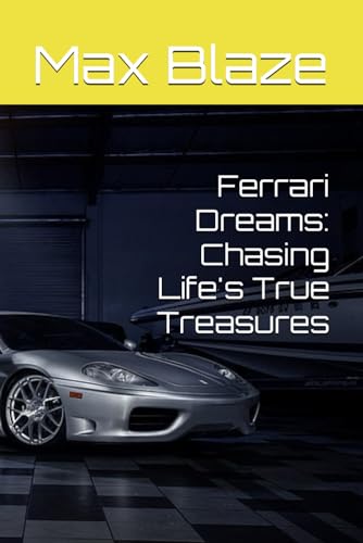 Stock image for Ferrari Dreams: Chasing Life's True Treasures for sale by California Books