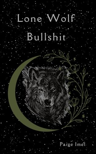 Beispielbild fr Lone Wolf Bullshit zum Verkauf von California Books