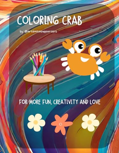Imagen de archivo de Coloring Book Crab for Kids: Adorable and fun images of Crab to color.: We love Crab: A nice crab activity to color a la venta por GreatBookPrices