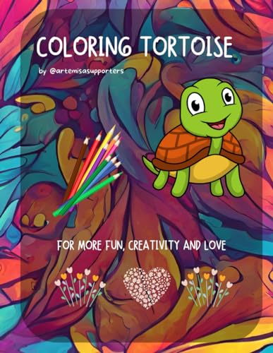 Imagen de archivo de Coloring Book Tortoise: Adorable and fun images of Tortoise to color: We love Tortoise: Beautiful and calming Tortoise to color. a la venta por GreatBookPrices