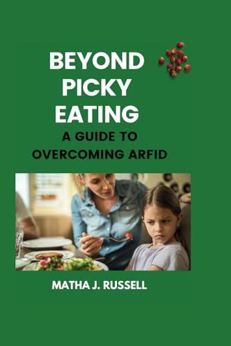 Beispielbild fr Beyond Picky Eating: A Guide to Overcoming ARFID zum Verkauf von GreatBookPrices