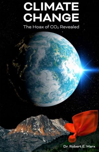 Stock image for Climate Change: The Hoax of CO2 Revealed for sale by California Books