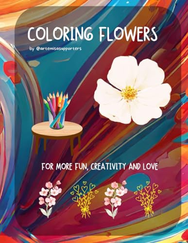 Imagen de archivo de Coloring Book Flowers for Kids and Adults: Adorable and fun images of Flowers to color: We love Flowers: Cute and easy style to color. a la venta por GreatBookPrices