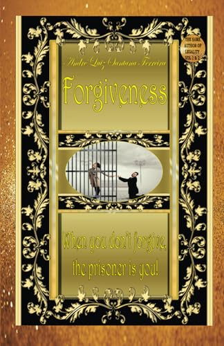 Stock image for Forgiveness: When you don't forgive the prisoner is you! for sale by California Books