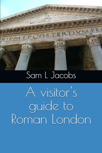 Stock image for A visitor's guide to Roman London (City of London guide books) for sale by California Books