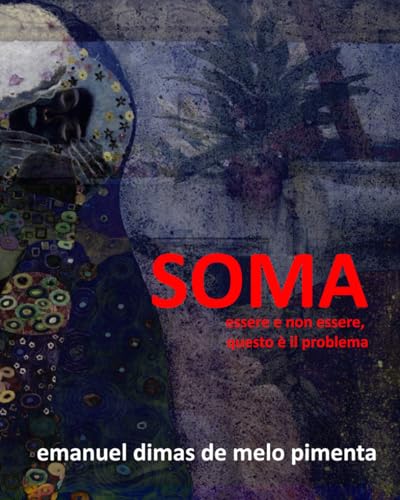 Stock image for SOMA: Essere e non essere, questo  il problema (Italian Edition) for sale by California Books