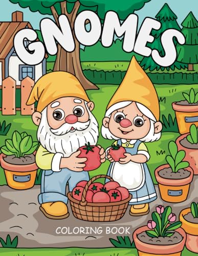 9798322605140: Gnomes Coloring Book: Activity Book for Kids, Teens and Adults, Whimsical Gardens