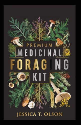 Stock image for Premium Medicinal Foraging Kit: Explore Nature's Pharmacy Identify, Harvest, and Learn Foraging Tools Included for sale by GreatBookPrices