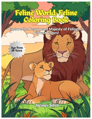 Stock image for Feline World: Feline Coloring Book: Explore the Beauty and Majesty of Felines in Vibrant Colors! for sale by GreatBookPrices