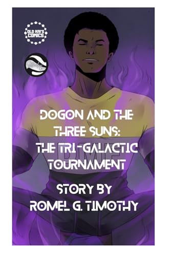 Beispielbild fr Dogon & The Three Suns: The Tri-Galactic Tournament: Chapter #1 Father & Son zum Verkauf von GreatBookPrices