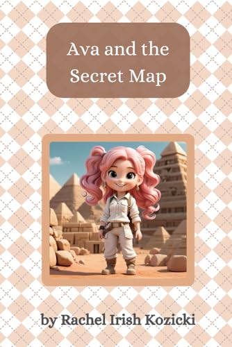 Stock image for Ava and the Secret Map (The Adventures of Ava the Archeologist) for sale by California Books