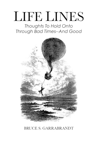 Stock image for LIFE LINES: Thoughts To Hold Onto Through Bad Times--And Good for sale by California Books