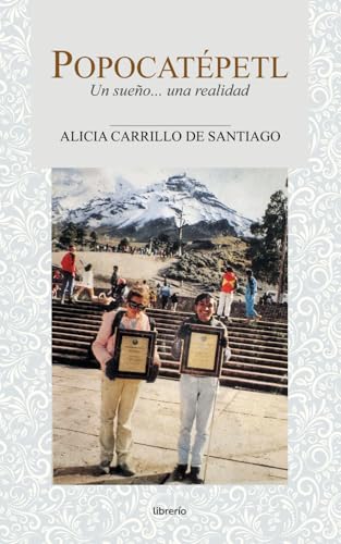 Stock image for Popocatpetl: Un sueo. una realidad (Spanish Edition) for sale by California Books