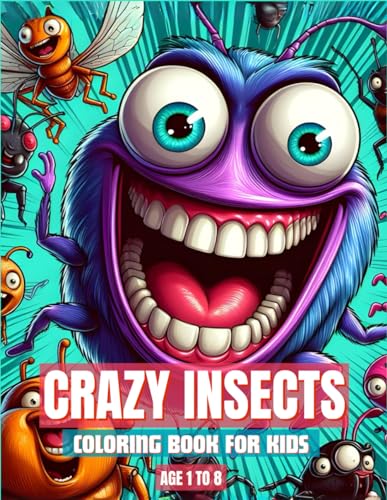 Imagen de archivo de Crazy Insects: Kids Coloring Book Amazing Holiday Gift for Kids Ages 1-8 a la venta por California Books