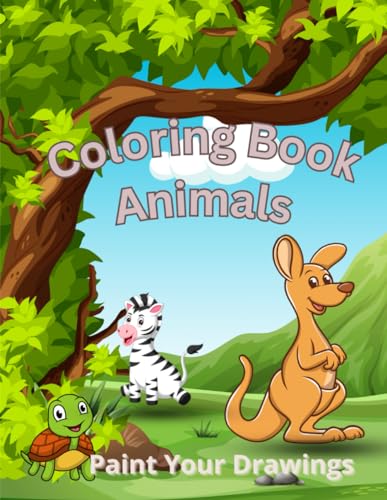 Stock image for Coloring Book Animals: Paint Your Drawings for sale by California Books