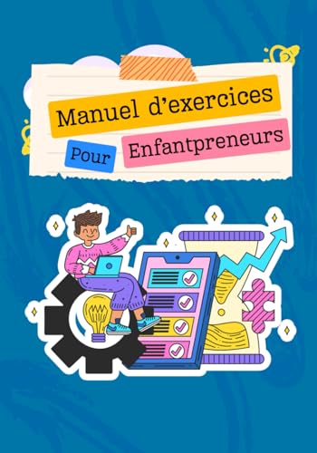 Imagen de archivo de Manuel d?exercices pour enfantpreneurs (French Edition) a la venta por California Books