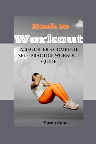 Imagen de archivo de Back to workout: A Beginner's Complete Self-Practice Workout Guide a la venta por GreatBookPrices
