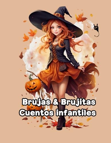 Stock image for Brujas & Brujitas: Cuentos infantiles con brujas para nias: Cuentos con brujas, Magia, Pociones, Risas, Maldad, Dragones, Princesas y mu for sale by GreatBookPrices