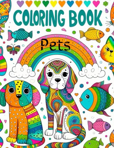 9798323204014: Adorable Pets: A Coloring Adventure: Dogs, Cats, Fish, Rabbits ...