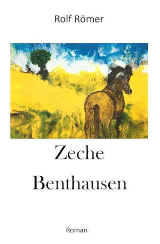 Stock image for Zeche Benthausen: Eine Familiensaga (German Edition) for sale by California Books
